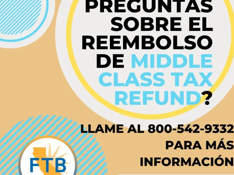 El Middle Class Tax Refund busca ayudar a Californianos que El Middle Class Tax Refund busca ayudar a Californianos que