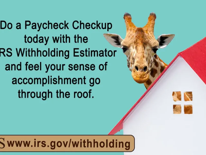 It’s a good time to check your tax withholding. Visit