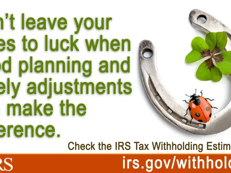 It’s still a good time to check your tax withholding. It’s still a good time to check your tax withholding.