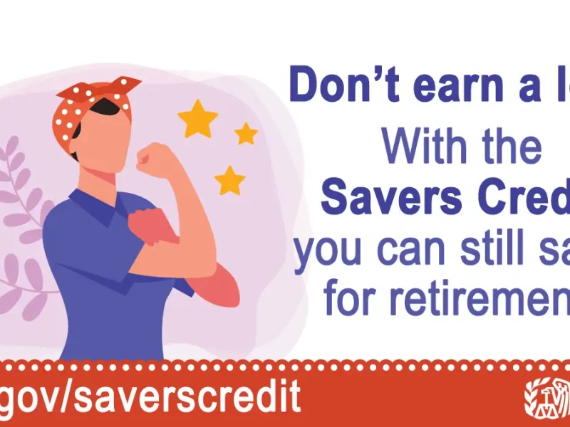 The Saver’s Credit can help bring your retirement goals a