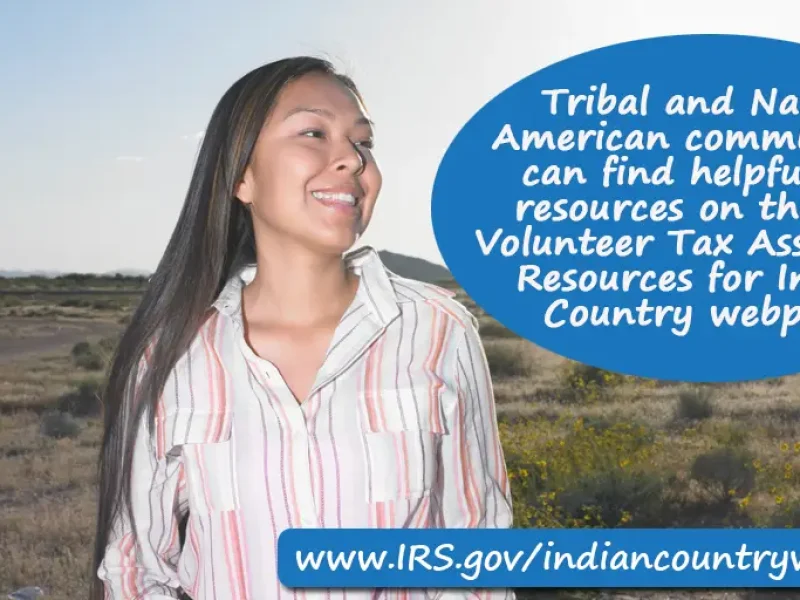 Tribal and Native American communities can find helpful tax resources Tribal and Native American communities can find helpful tax resources